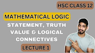 Lecture 1  Mathematical Logic  Statement and Truth Value  Logical Connectives  HSC Class 12 [upl. by Lawrence144]