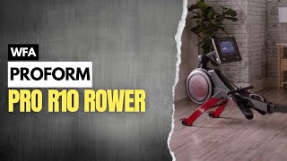 Proform R10 Rower  WORLD FITNESS AUSTRALIA [upl. by Airitac857]