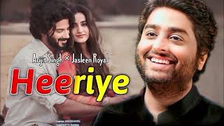 Heeriye song Arijit Singh  Jasleen Royal Dulquer Salmaan  Aaditya Sharma New Hindi Song [upl. by Genisia]