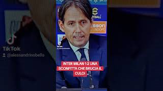 INTER MILAN 12 INZAGHI quotSPIAZE UNA SCONFITTA CHE BRUCIAquot [upl. by Ob]