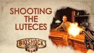 BioShock Infinite Shooting the Luteces [upl. by Ediva846]