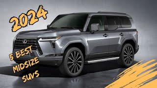 5 Best Midsize SUVs for 2024 SUV Buyers Guide [upl. by Erdna486]