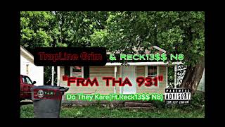 Trapline Grim  Do They KareFtReck13 N8FrmTha931Audio [upl. by Cynde]