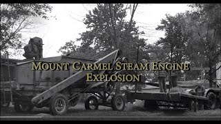 Mount Carmel Steam Engine Explosion [upl. by Illib]