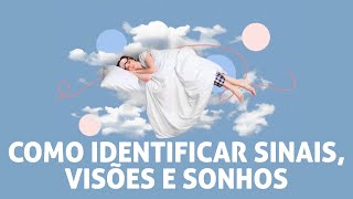 COMO IDENTIFICAR SINAIS VISÕES E SONHOS  Fonte Salutar [upl. by Adnahcal]