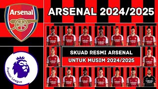 INILAH DAFTAR SKUAD ARSENAL 20242025  TRANSFER PEMAIN ARSENAL 20242025  PEMAIN BARU ARSENAL [upl. by Enimasaj]