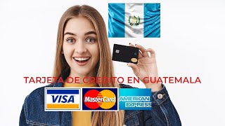 Tarjeta de Crédito en Guatemala y los Requisitos para obtenerla [upl. by Ailisec744]