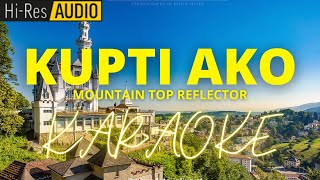 Kupti AkoMountain Top Reflector  Karaoke  MinusOne [upl. by Draned]