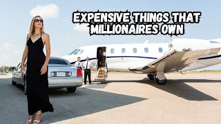 Expensive Things That Millionaires Own [upl. by Aretak]