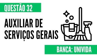 Questão 32  Auxiliar de Serviços Gerais  UNIVIDA [upl. by Adalie597]