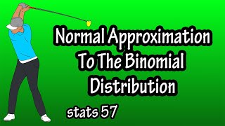 Normal Approximation To The Binomial Distribution  Approximating A Binomial Probability [upl. by Ahel]