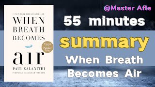 Summary of When Breath Becomes Air by Paul Kalanithi  55 minutes audiobook summary  biographies [upl. by Adnirem244]