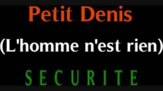 Petit Denis  Lhome nest rien [upl. by Toomin971]