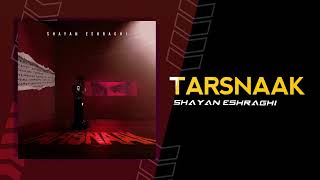 Shayan Eshraghi  Tarsnaak  OFFICIAL TRACK شایان اشراقی  ترسناک [upl. by Nailluj]