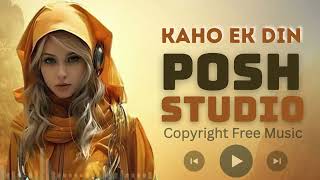 Kaho Ek Din New Song 2024  Posh Studio  music dj song poshstudio [upl. by Idnac60]