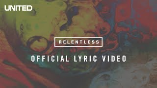 Relentless Lyric Video  Hillsong UNITED [upl. by Gilges]