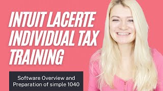 Intuit Lacerte Individual Tax  Software Overview and simple 1040 Preparation [upl. by Elleret]