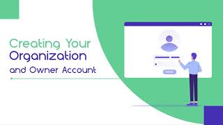 CREATING YOUR ORGANIZATION AND OWNER ACCOUNT [upl. by Kirstyn]