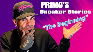 Sneaker Stories With Primo quotThe Beginningquot New Segement [upl. by Enair]