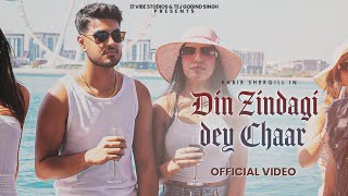 Din Zindagi Dey Chaar Official Video Kabir Shergill  Rav Dhaliwal  Latest Punjabi Songs 2024 [upl. by Kostival]