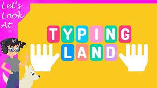 Lets Look At  Typing Land [upl. by Adnahcir]