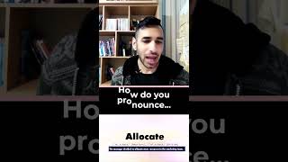 How do you pronounce quotAllocatequot pronunciation [upl. by Edmee]