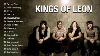 Kings Of Leon Best Songs  Kings Of Leon Greatest Hits Full Album [upl. by Florella183]