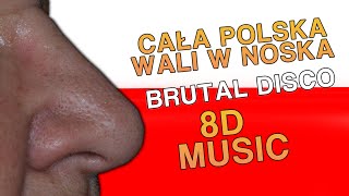 Cypis  Cała Polska wali w noska ale to brutal disco 8D [upl. by Lizbeth]