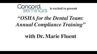 OSHA for the Dental Team Annual Compliance Training with Dr Marie Fluent [upl. by Modesty]