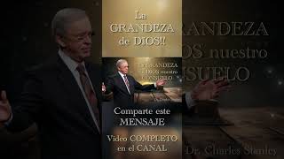 Dr Charles Stanley  LA GRANDEZA DE DIOS NUESTRO CONSUELOESPAÑOL [upl. by Neiman]