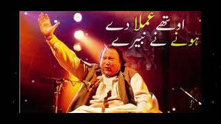 Othe Amlan De Hony Ne Navede  Nusrat Fateh Ali khan  Best Qawli  NFAK [upl. by Fania]