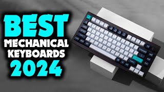 Best Mechanical Keyboards 2024 The Pinnacle Picks of Today [upl. by Prober]