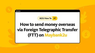 How to send money overseas via Foreign Telegraphic Transfer FTT on M2U [upl. by Nylrats]