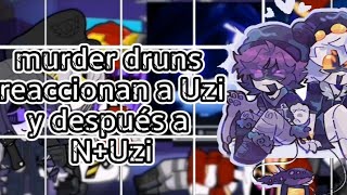 💗Murder druns reaccionan a Uzi y después a NUzi 2💗 [upl. by Akeemahs868]