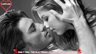 💞ONLY YOU💞The PlattersLyrics EnglishSpanish [upl. by Heinrich377]