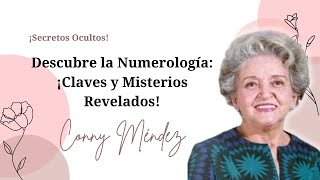 🌟Descubre la Numerología de Conny Méndez ¡Claves y Misterios Revelados✨numerologia connymendez [upl. by Koerlin475]