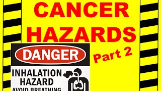 Cancers Part 2  Metals Cancer amp Carcinogens  Common CancerCausing Substances amp Your Exposure [upl. by Arata]