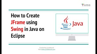 71 How to Create JFrame using Swing in Java on Eclipse [upl. by Dnomse]