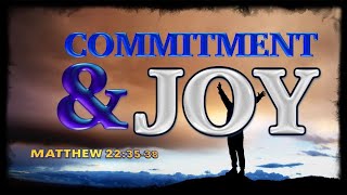 COMMITMENT amp JOY YouTube [upl. by Lanni333]