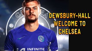 KIERNAN DEWSBURY HALL SIGNS FOR CHELSEA  HERE WE GO [upl. by Nishi]