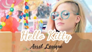 Avril Lavigne  Hello Kitty Lirik [upl. by Ancalin420]