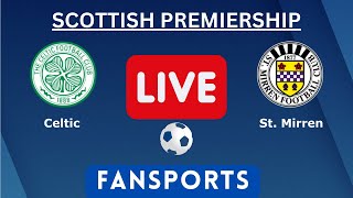 🔴 LIVE  Celtic FC vs Saint Mirren  Scottish Premiership 2023 Stream Live  Fansports [upl. by Ainigriv]