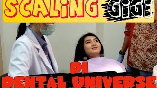 SCALING KARANG GIGI DI DENTAL UNIVERSE [upl. by Scholz]