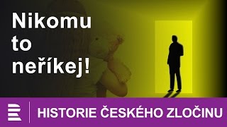 Historie českého zločinu Nikomu to neříkej [upl. by Kamat385]