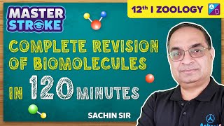 Biomolecules Class 11 Biology Complete Revision in 120 Minutes  NEET 2023 Exam  Sachin Sir [upl. by Teragramyram]