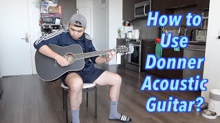 How to Use Donner Acoustic Guitar [upl. by Analihp]