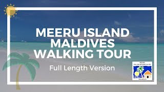 Meeru Island Resort amp Spa Maldives Walking Tour Full Version [upl. by Dorelia]