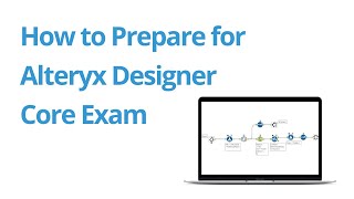 How to prepare for Alteryx Designer Core Exam  Tips and Tricks How to Strategies [upl. by Rimaa]