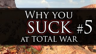 WHY YOU SUCK AT TOTAL WAR 5  Warhammer Battles [upl. by An590]