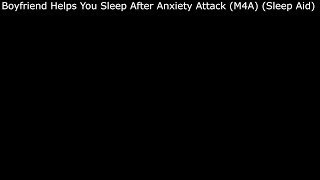 ASMR Boyfriend Helps You Sleep After Anxiety Attack Sleep Aid M4A Boyfriend ASMR [upl. by Burd]